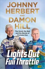 Lights Out, Full Throttle: The Good the Bad and the Bernie of Formula One цена и информация | Биографии, автобиогафии, мемуары | 220.lv