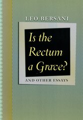 Is the Rectum a Grave?: and Other Essays cena un informācija | Sociālo zinātņu grāmatas | 220.lv