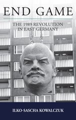 End Game: The 1989 Revolution in East Germany цена и информация | Книги по социальным наукам | 220.lv
