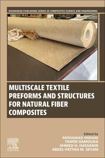 Multiscale Textile Preforms and Structures for Natural Fiber Composites цена и информация | Sociālo zinātņu grāmatas | 220.lv