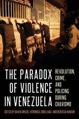 Paradox of Violence in Venezuela: Crime and Revolution cena un informācija | Sociālo zinātņu grāmatas | 220.lv