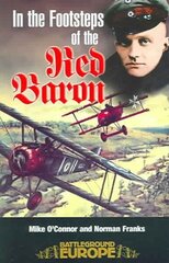 In the Footsteps of the Red Baron цена и информация | Книги по социальным наукам | 220.lv