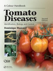 Tomato Diseases: Identification, Biology and Control: A Colour Handbook, Second Edition 2nd edition cena un informācija | Sociālo zinātņu grāmatas | 220.lv