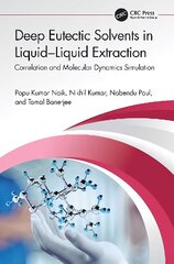 Deep Eutectic Solvents in Liquid-Liquid Extraction: Correlation and Molecular Dynamics Simulation cena un informācija | Sociālo zinātņu grāmatas | 220.lv