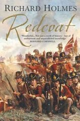 Redcoat: The British Soldier in the Age of Horse and Musket cena un informācija | Sociālo zinātņu grāmatas | 220.lv
