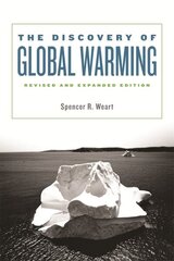 Discovery of Global Warming: Revised and Expanded Edition 2nd Revised edition цена и информация | Книги по социальным наукам | 220.lv