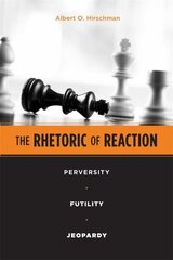Rhetoric of Reaction: Perversity, Futility, Jeopardy cena un informācija | Sociālo zinātņu grāmatas | 220.lv