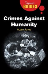 Crimes Against Humanity: A Beginner's Guide цена и информация | Книги по социальным наукам | 220.lv