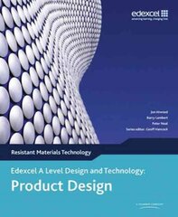 A Level Design and Technology for Edexcel: Product Design: Resistant Materials 3rd edition cena un informācija | Sociālo zinātņu grāmatas | 220.lv