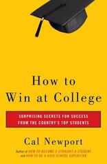 How to Win at College: Surprising Secrets for Success from the Country's Top Students cena un informācija | Sociālo zinātņu grāmatas | 220.lv