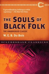 Souls of Black Folk: The Unabridged Classic цена и информация | Книги по социальным наукам | 220.lv