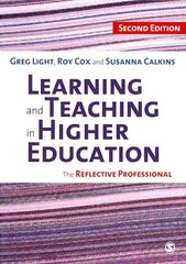 Learning and Teaching in Higher Education: The Reflective Professional 2nd Revised edition цена и информация | Книги по социальным наукам | 220.lv
