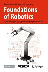 Foundations of Robotics: A Multidisciplinary Approach with Python and ROS 1st ed. 2022 cena un informācija | Sociālo zinātņu grāmatas | 220.lv