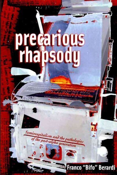 Precarious Rhapsody cena un informācija | Sociālo zinātņu grāmatas | 220.lv