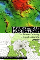 Datums and Map Projections: For Remote Sensing, GIS and Surveying 2nd Revised edition cena un informācija | Sociālo zinātņu grāmatas | 220.lv