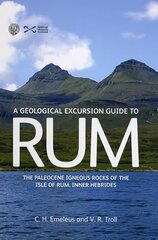 Geological Excursion Guide to Rum: The Paleocene Igneous Rocks of the Isle of Rum, Inner Hebrides cena un informācija | Sociālo zinātņu grāmatas | 220.lv