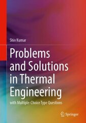 Problems and Solutions in Thermal Engineering: With Multiple-Choice Type Questions 1st ed. 2023 cena un informācija | Sociālo zinātņu grāmatas | 220.lv