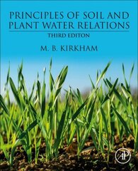 Principles of Soil and Plant Water Relations 3rd edition cena un informācija | Sociālo zinātņu grāmatas | 220.lv