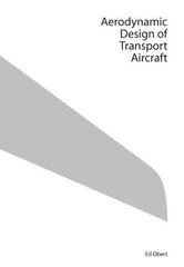 Aerodynamic Design of Transport Aircraft cena un informācija | Sociālo zinātņu grāmatas | 220.lv