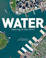 Water: Exploring the Blue Planet cena un informācija | Sociālo zinātņu grāmatas | 220.lv