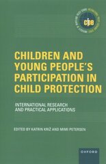 Children and Young People's Participation in Child Protection: International Research and Practical Applications cena un informācija | Sociālo zinātņu grāmatas | 220.lv