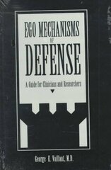 Ego Mechanisms of Defense: A Guide for Clinicians and Researchers cena un informācija | Sociālo zinātņu grāmatas | 220.lv