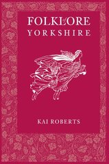 Folklore of Yorkshire цена и информация | Книги по социальным наукам | 220.lv