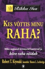 Kes võttis minu raha?: miks aeglased investorid kaotavad ja kiire raha võidab цена и информация | Книги по экономике | 220.lv