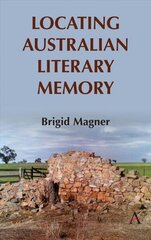 Locating Australian Literary Memory cena un informācija | Vēstures grāmatas | 220.lv