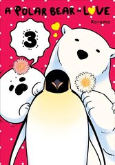 Polar Bear in Love, Vol. 3 cena un informācija | Fantāzija, fantastikas grāmatas | 220.lv