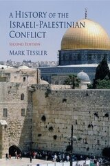 History of the Israeli-Palestinian Conflict, Second Edition 2nd New edition цена и информация | Исторические книги | 220.lv