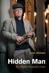 Hidden Man: My Many Musical Lives cena un informācija | Biogrāfijas, autobiogrāfijas, memuāri | 220.lv