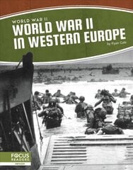 World War II: World War II in Western Europe cena un informācija | Grāmatas pusaudžiem un jauniešiem | 220.lv