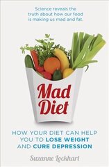 Mad Diet: Easy steps to lose weight and cure depression цена и информация | Самоучители | 220.lv