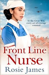 Front Line Nurse: An Emotional First World War Saga Full of Hope cena un informācija | Fantāzija, fantastikas grāmatas | 220.lv