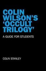 Colin Wilson`s `Occult Trilogy` a guide for students cena un informācija | Pašpalīdzības grāmatas | 220.lv