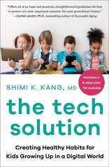 Tech Solution: Creating Healthy Habits for Kids Growing Up in a Digital World цена и информация | Самоучители | 220.lv