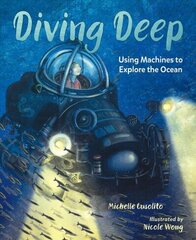 Diving Deep: Using Machines to Explore the Ocean cena un informācija | Grāmatas pusaudžiem un jauniešiem | 220.lv