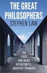 Great Philosophers: The Lives and Ideas of History's Greatest Thinkers цена и информация | Исторические книги | 220.lv