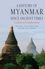 History of Myanmar Since Ancient Times 2 updated and expanded ed cena un informācija | Vēstures grāmatas | 220.lv