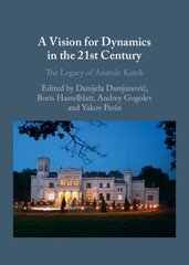 Vision for Dynamics in the 21st Century: The Legacy of Anatole Katok цена и информация | Книги по экономике | 220.lv