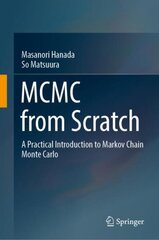 MCMC from Scratch: A Practical Introduction to Markov Chain Monte Carlo 1st ed. 2022 cena un informācija | Ekonomikas grāmatas | 220.lv