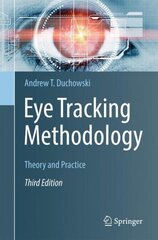 Eye Tracking Methodology: Theory and Practice 3rd ed. 2017 cena un informācija | Ekonomikas grāmatas | 220.lv