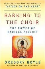 Barking to the Choir: The Power of Radical Kinship цена и информация | Биографии, автобиогафии, мемуары | 220.lv