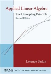 Applied Linear Algebra: The Decoupling Principle cena un informācija | Ekonomikas grāmatas | 220.lv