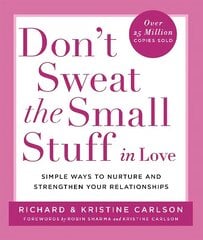 Don't Sweat The Small Stuff in Love: Simple ways to Keep the Little Things from Overtaking Your Life цена и информация | Самоучители | 220.lv