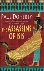 Assassins of Isis (Amerotke Mysteries, Book 5): A gripping mystery of Ancient Egypt цена и информация | Фантастика, фэнтези | 220.lv