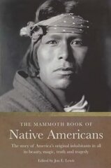 Mammoth Book of Native Americans cena un informācija | Vēstures grāmatas | 220.lv