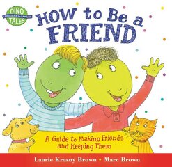 How to Be a Friend: A Guide to Making Friends and Keeping Them цена и информация | Книги для подростков и молодежи | 220.lv