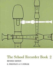 School Recorder Book 2: For Descant (Continued), Treble, Tenor and Bass Recorders Revised cena un informācija | Grāmatas pusaudžiem un jauniešiem | 220.lv